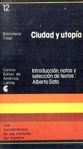 Ciudad Y Utopia - Vv Aa - Sociología - Ceal - 1977 - A Sato