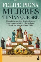 Mujeres Tenian Que Ser - Felipe Pigna - Bolsillo - Booket