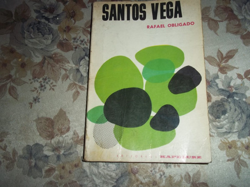 Santos Vega - Rafael Obligado