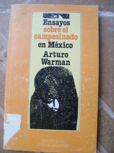 Ensayos Sobre El Campesinado En Mexico- Arturo Warman