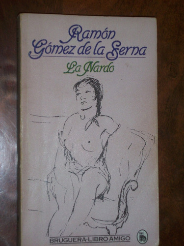 La Nardo. Ramón Gómez De La Serna.