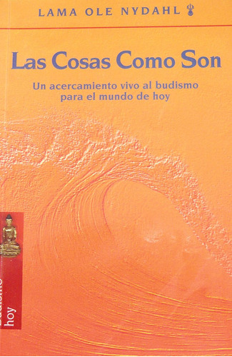 Las Cosas Como Son, Lama Ole Nydhal, Ed. Garuda