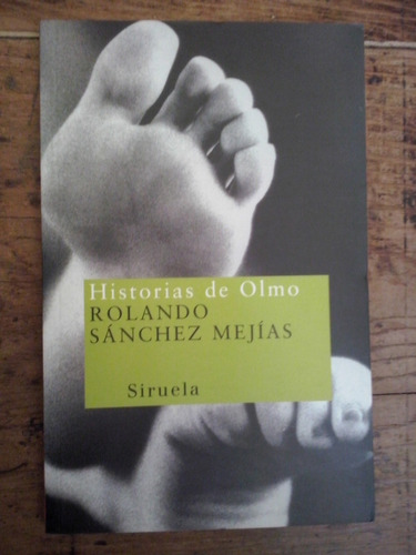 Historias De Olmo Rolando Sanchez Mejias