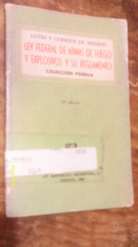 Ley Federal De Armas De Fuego Y Explosivos Y Su Reglamento