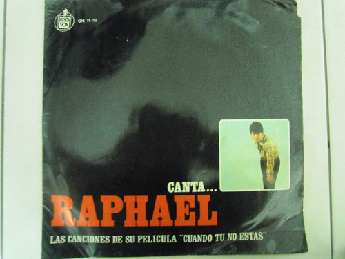 Raphael Lp Canta Temas De La Pelicula Cuando Tu No Estas