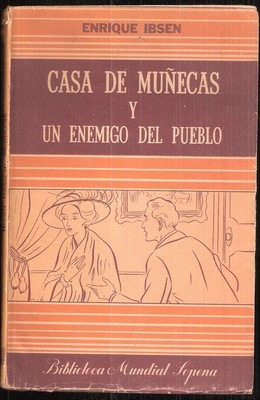 Casa De Muñecas / Un Enemigo Del Pueblo Enrique Ibsen 