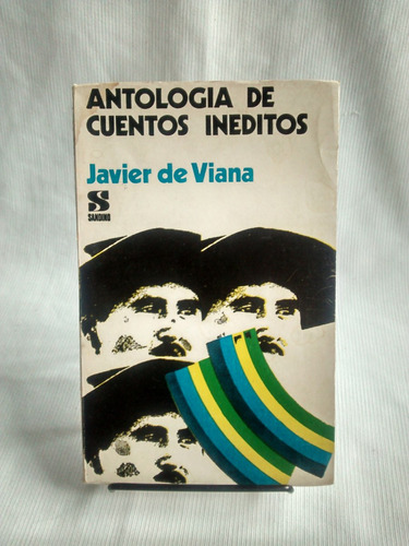 Antologia De Cuentos Inéditos  Javier De Viana.ed. Sandino