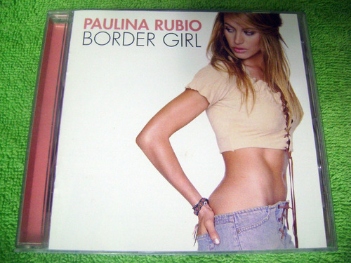 Eam Cd Paulina Rubio Border Girl 2002 1ra. Edicion Americana