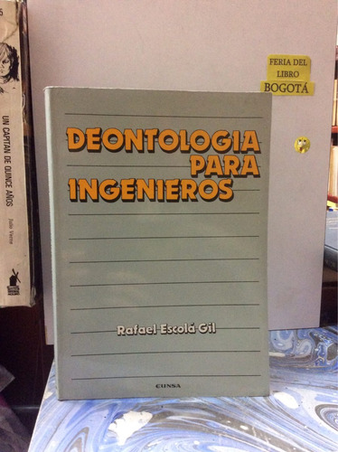 Deontología Para Ingenieros - Rafael Escolá - Deontología