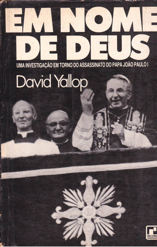 Em Nome De Deus - David Yallop