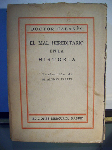 Adp El Mal Hereditario En La Historia Doctor Cabanes / 1927