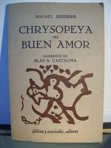 Adp Chrysopeya Del Buen Amor Rafael Squirru / Firmado