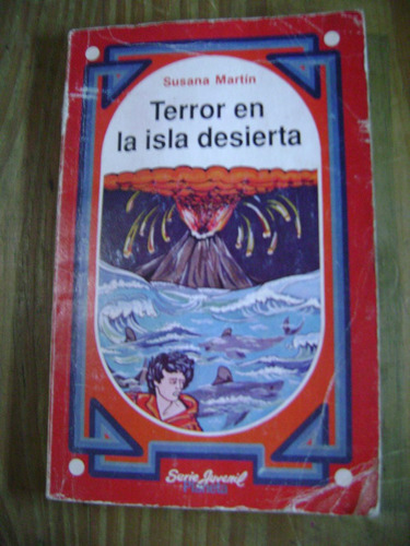 Terror En La Isla Desierta - Susana Martín. Planeta Juvenil