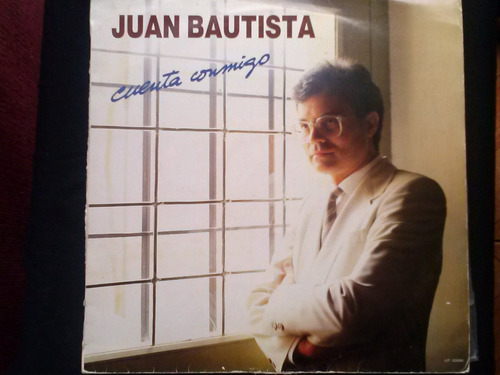 Lp Juan Bautista Cuenta Conmigo 1