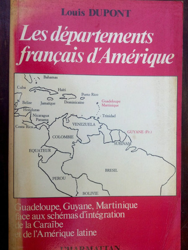 Les Départements Français D'amérique - Louis Dupont
