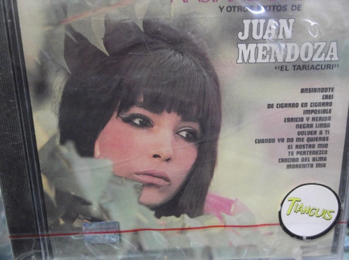 Juan Mendoza El Tariacuri Ansiandote Y Otros Exitos Cd Nuevo