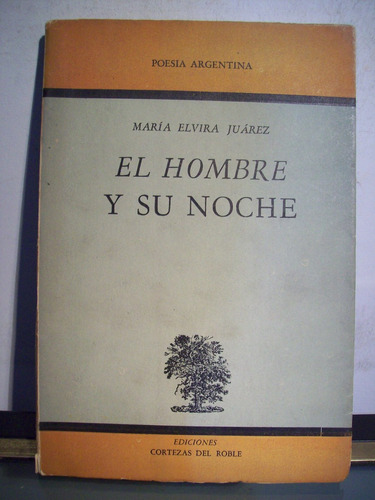 Adp El Hombre Y Su Noche Maria Juarez / Firmado