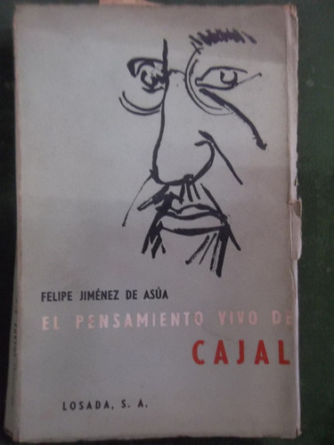 El Pensamiento Vivo De Cajal- Felipe Jiménez De Asua- 662