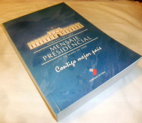 Mensaje Presidencial Michelle Bachelet 21 De Mayo 2008