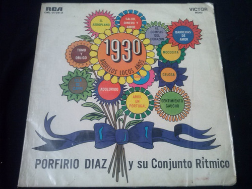 1930 - Aquellos Locos Años- Porfirio Diaz Y Su Conjunto