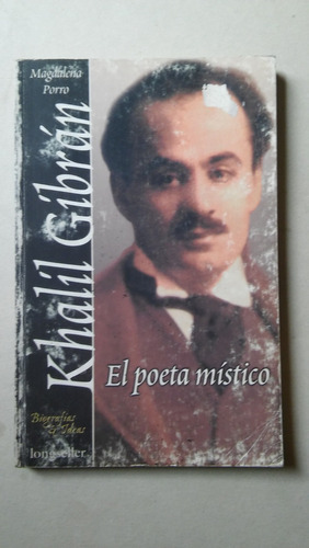 El Poeta Mistico Khalil Gibran Magdalena Porro