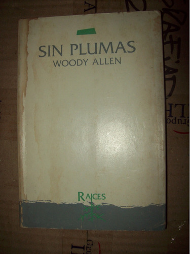 Sin Plumas - Woody Allen E4