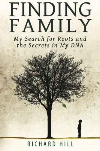 Encontrar A La Familia: Mi Búsqueda De Las Raíces Y Los Secr