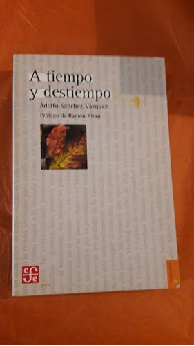 Adolfo Sánchez Vasquez A Tiempo Destiempo
