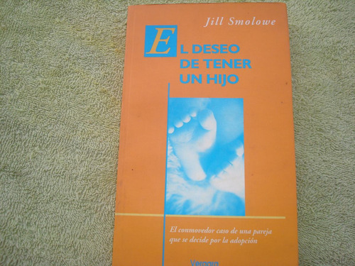 Jill Smolowe, El Deseo De Tener Un Hijo.