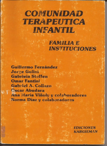 Comunidad Terapeutica Infantil, Familia E Instituciones