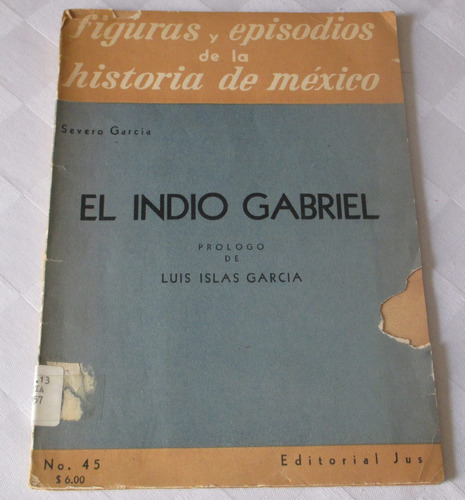 El Indio Gabriel : La Matanza De San Carlos / Severo Garcia
