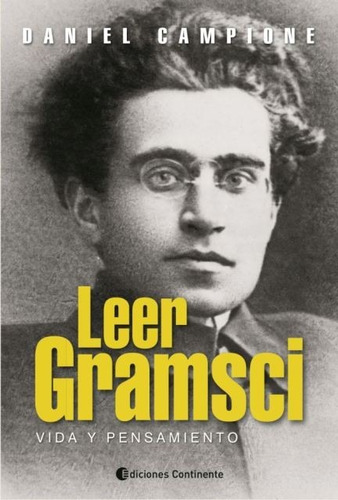 Leer Gramsci - Daniel Campione - Ed. Continente