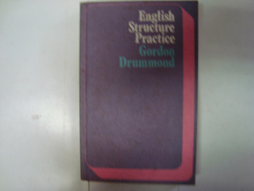 Livro - English Structure Practice - Gordon Drummond