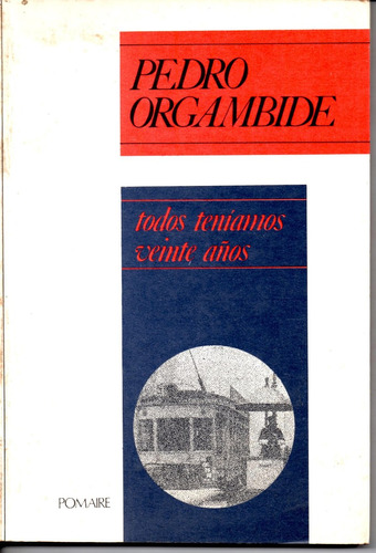 Todos Teniamos Veinte Años, Pedro Orgambide