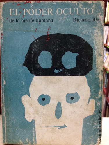 El Poder Oculto De La Mente Humana  - Ricardo Blasco