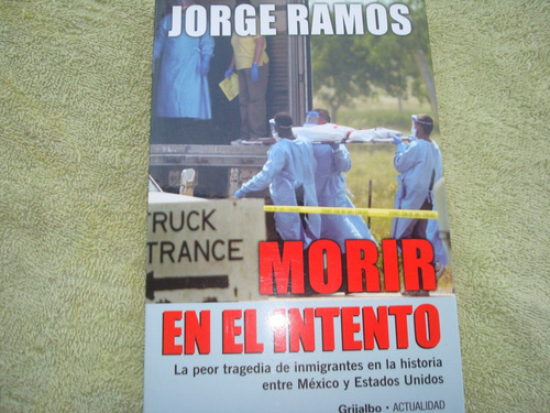 Jorge Ramos, Morir En El Intento.