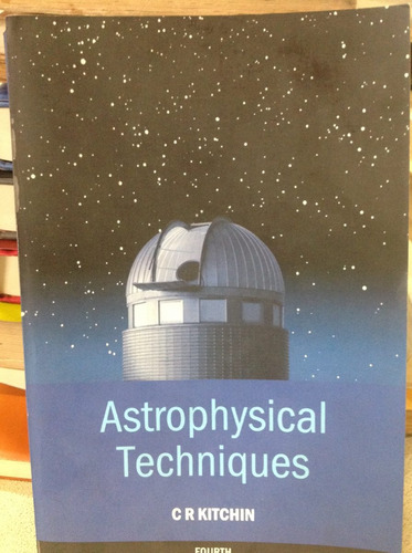 Astronomia - Tecnicas Astrofísicas - C R Kitchin - En Ingles