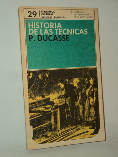 Historia De Las Tecnicas P. Ducasse Eudeba / En Belgrano