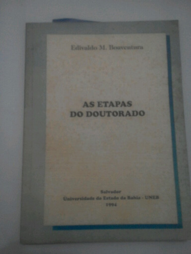 As Etapas Do Doutorado Edivaldo M. Boaventura
