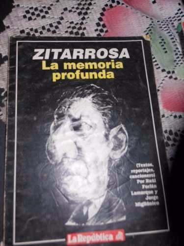 * * Zitarrosa - La Memoria Profunda
