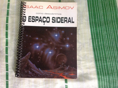 Como Descobrimos O Espaço Sideral - Asimov - Raríssimo!