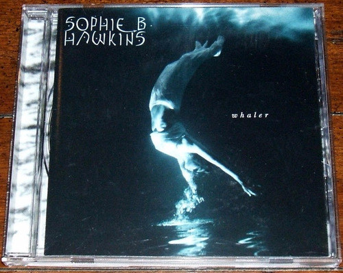 Sophie B Hawkins Whaler Cd 1a Ed 1994 Made In Usa C/booklet