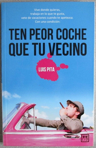 Ten Peor Coche Que Tu Vecino - Luis Pita / Lid