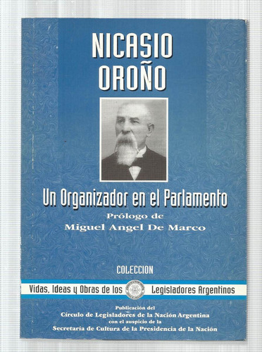 Oroño Nicasio: Un Organizador En El Parlamento. 1999