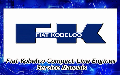 Fiat Kobelco Compact Line Engines Service Manuals