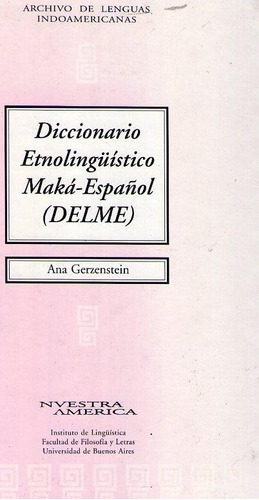 Diccionario Etnolinguistico Maka Español De Ana Gerzenstein