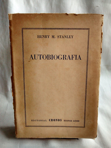 Autobiografia Henry M. Stanley Editorial Cronos 1945