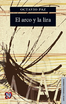 El Arco Y La Lira, Octavio Paz, Ed. Fce