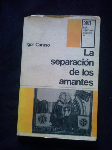 La Separacion De Los Amantes Por Igor Caruso