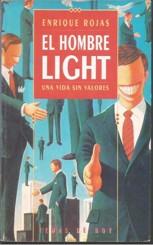 Libro / El Hombre Light / Una Vida Sin Valores Enrique Rojas